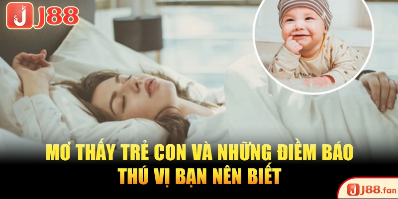 Mơ thấy trẻ con